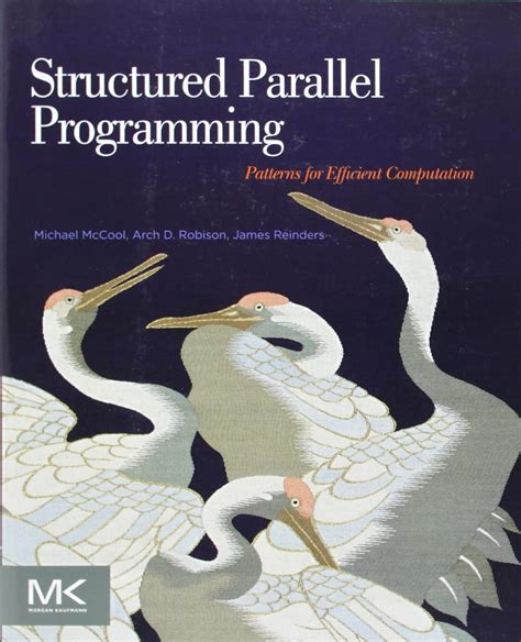 Structured Parallel Programming Patterns for Efficient Computation Reader