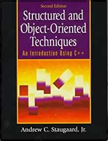 Structured and Object-Oriented Techniques An Introduction Using C++ PDF