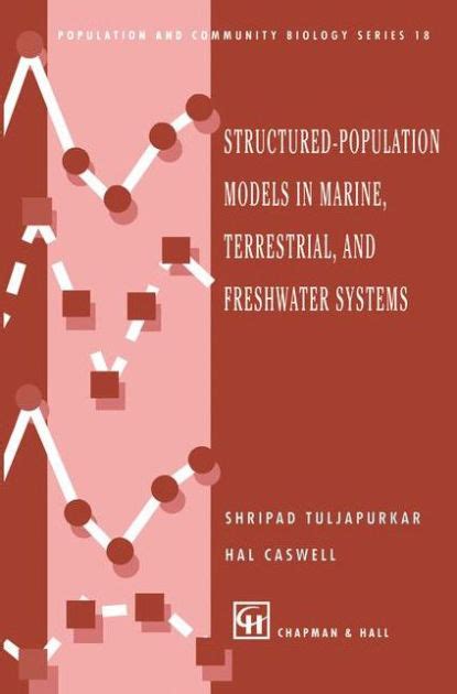 Structured-Population Models in Marine, Terrestrial, and Freshwater Systems 1st Edition Epub