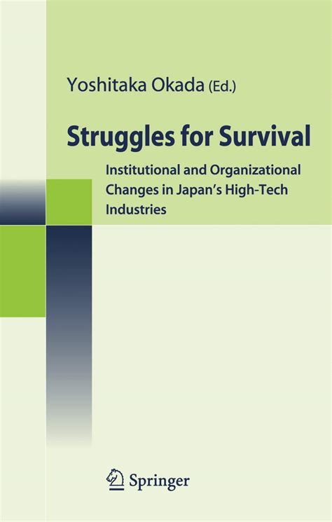 Struggles for Survival Institutional and Organizational Changes in Japan's High-Tech Industries Epub