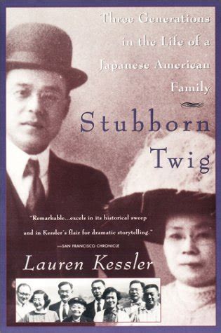 Stubborn Twig Three Generations in the Life of a Japanese American Family Reader