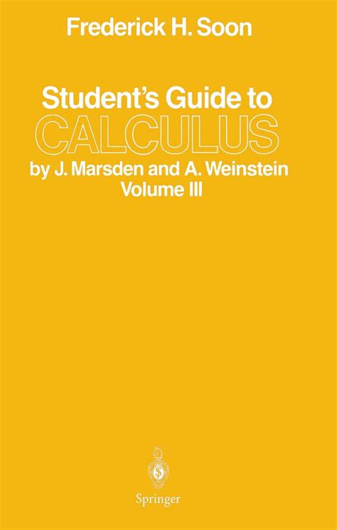 Student's Guide to Calculus By J. Marsden and A. Weinstein Doc