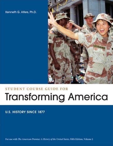 Student Course Guide Transforming America to Accompany The American Promise Volume 2 US History since 1877 Doc
