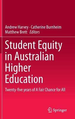 Student Equity in Australian Higher Education Twenty-five years of A Fair Chance for All Kindle Editon