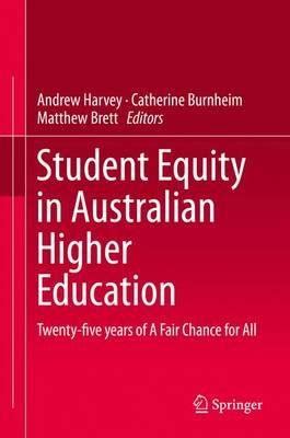 Student Equity in Australian Higher Education Twenty-five years of A Fair Chance for All Kindle Editon