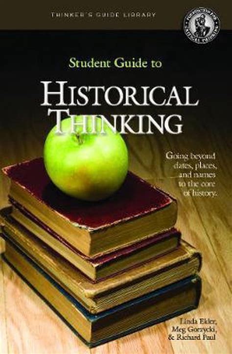 Student Guide to Historical Thinking Thinker s Guide Library PDF