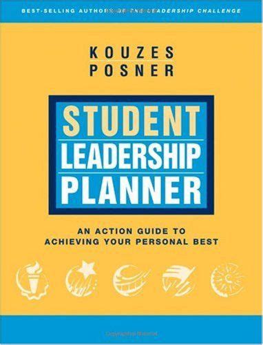 Student Leadership Planner An Action Guide to Achieving Your Personal Best PDF