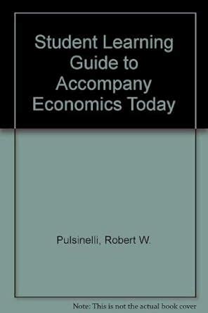 Student Learning Guide to Accompany Economics Today Kindle Editon