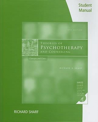 Student Manual for Sharf s Theories of Psychotherapy and Counseling Concepts and Cases 4th Doc