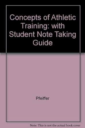 Student Notetaking Guide to Accompany Concepts of Athletic Training Reader