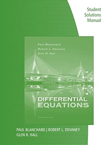 Student Solutions Manual For Blanchard Devaney Hall S Differential Equations 4th Edition 4 PDF Book Doc