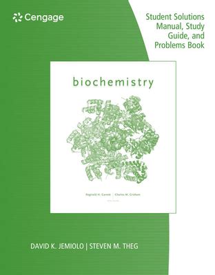 Student Solutions Manual Study Guide Problem Book for Garrett Grisham s Biochemistry Reader