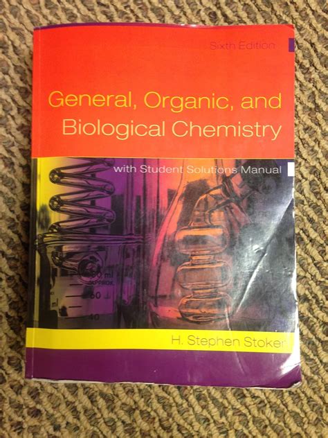 Student Solutions Manual for Stoker s General Organic and Biological Chemistry 5th Doc