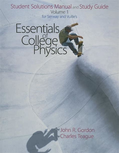 Student Solutions Manual with Study Guide Volume 2 for Serway Faughn Vuille s College Physics 9th PDF