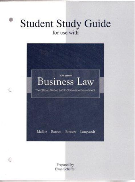 Student Study Guide to accompany Business Law The Ethical Global and E-Commerce Environment Reader