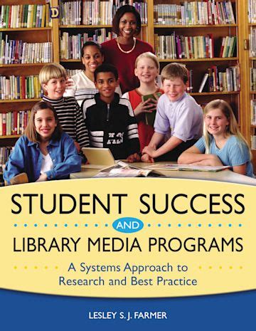 Student Success and Library Media Programs: A Systems Approach to Research and Best Practice PDF