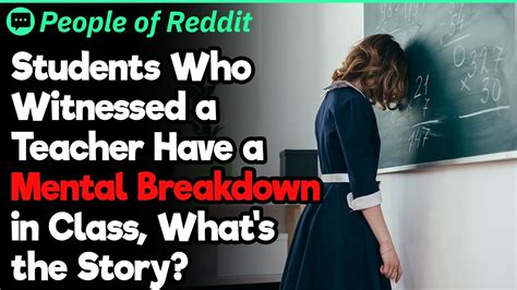 Student Teacher Mental Breakdown Reddit