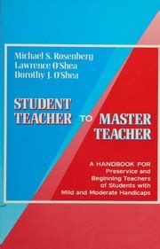 Student Teacher to Master Teacher A Handbook For Preservice and Beginning Teachers of Students with Mild and Moderate Handicaps Reader