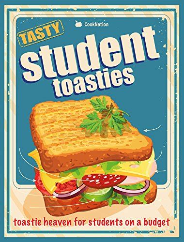 Student Toasties Toastie Heaven For Students On A Budget Reader