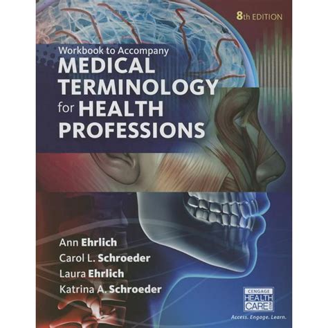 Student Workbook for Ehrlich Schroeder Ehrlich Schroeder s Medical Terminology for Health Professions 8th Reader