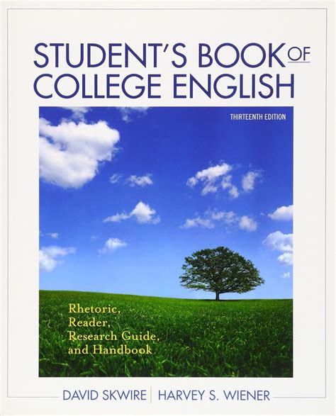 Student s Book of College English Rhetoric Reader Research Guide and Handbook 12th Edition Kindle Editon