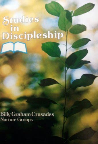 Studies in Discipleship Billy Graham Crusades Nurture Groups Doc