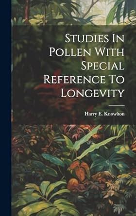 Studies in Pollen with Special Reference to Longevity ...... Epub