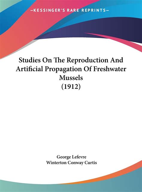 Studies on the Reproduction and Artificial Propagation of Fresh-Water Mussels PDF