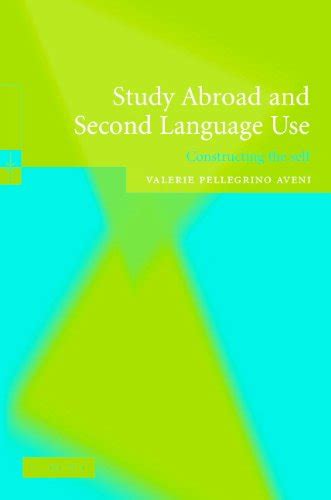 Study Abroad and Second Language Use Constructing the Self PDF