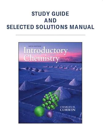 Study Guide and Selected Solutions Manual for Introductory Chemistry Concepts and Critical Thinking Epub