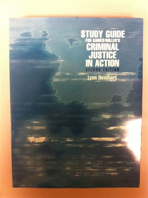 Study Guide for Gaines Miller s Criminal Justice in Action Epub