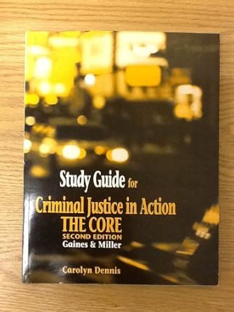 Study Guide for Gaines Miller s Criminal Justice in Action PDF