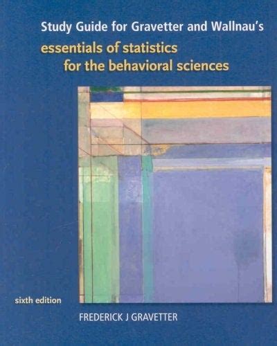 Study Guide for Gravetter Wallnau s Essentials of Statistics for Behavioral Science 6th Epub