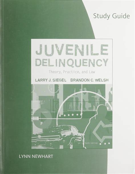 Study Guide for Juvenile Delinquency Theory Practice and Law Criminal Justice Reader