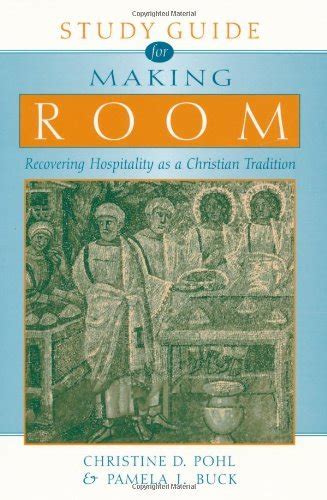 Study Guide for Making Room Recovering Hospitality as a Christian Tradition PDF