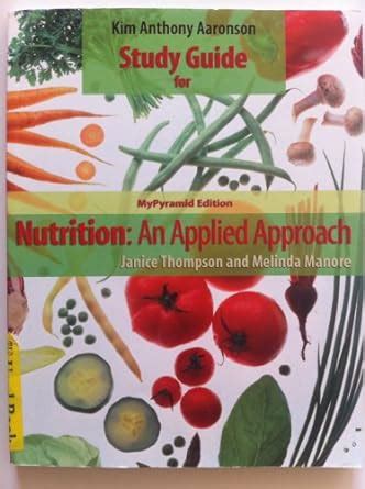 Study Guide for Nutrition An Applied Approach Kindle Editon