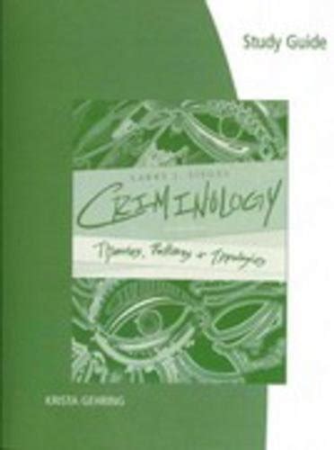 Study Guide for Siegel s Criminology Theories Patterns and Typologies 11th Doc