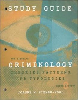 Study Guide for Siegel s Criminology Theories Patterns and Typologies 9th Reader