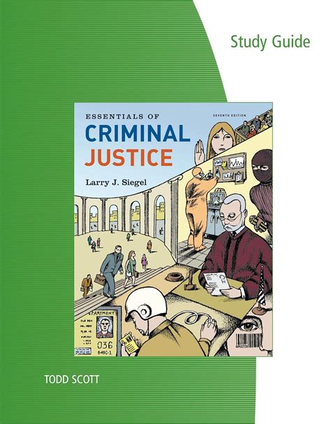 Study Guide for Siegel s Essentials of Criminal Justice 6th Reader