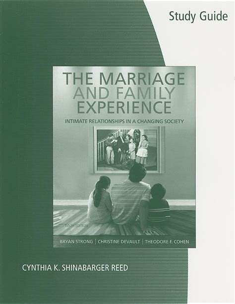 Study Guide for Strong DeVault Cohen s The Marriage and Family Experience Relationships Changing Society 10th Kindle Editon