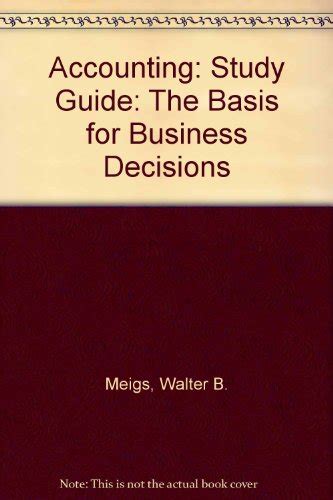 Study Guide for Use With Accounting The Basis for Business Decisions Reader