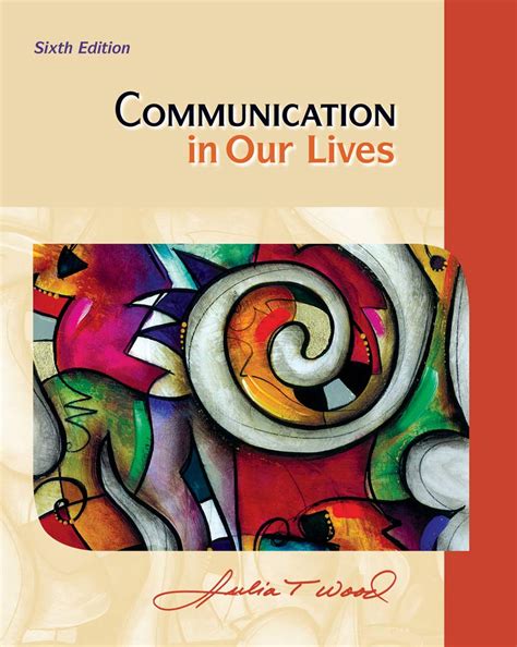 Studyguide for Communication in Our Lives by Julia T Wood 5th Edition Epub