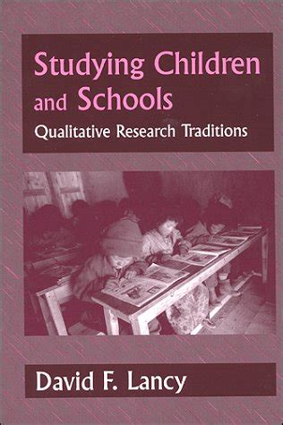 Studying Children in Schools Qualitative Research Traditions Epub