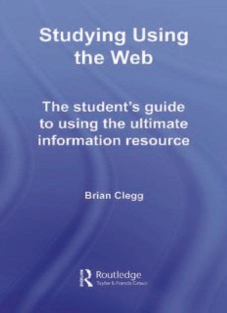 Studying Using the Web The Student s Guide to Using the Ultimate Information Resource Routledge Study Guides Epub
