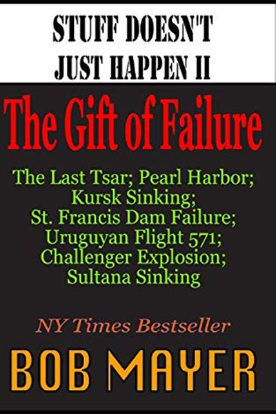 Stuff Doesn t Just Happen 2 Challenger Czar Sultana Mulholland Kursk Pearl Harbor Alive Reader