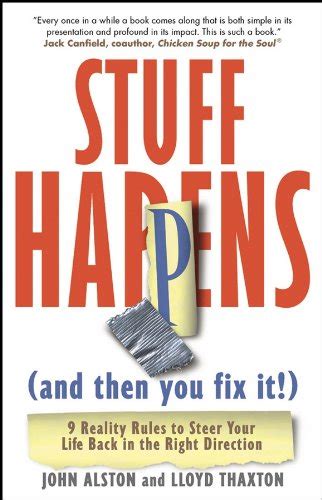 Stuff Happens 9 Reality Rules to Steer Your Life Back in the Right Direction 1st Edition Doc