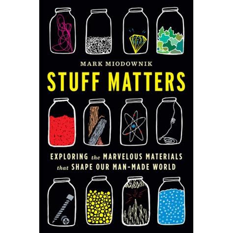 Stuff Matters Exploring Marvelous Materials Epub