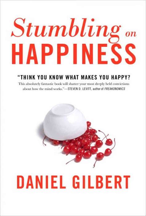 Stumbling Happiness Daniel Gilbert Reader