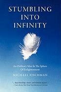 Stumbling Into Infinity An Ordinary Man in the Sphere of Enlightenment Epub