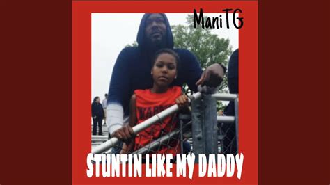 Stuntin' Like My Daddy: Why It Matters